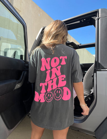 Not In The Mood Tee